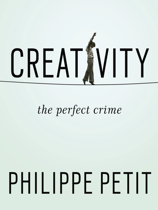 Title details for Creativity by Philippe Petit - Wait list